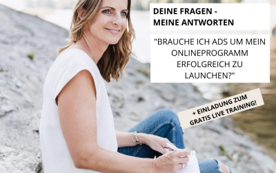“Brauche ich Ads um mein Onlineprogramm erfolgreich zu launchen?”