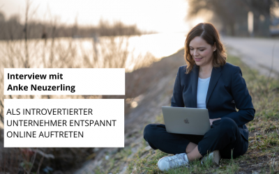 Introvertiert entspannt online auftreten: Interview mit Anke Neuzerling