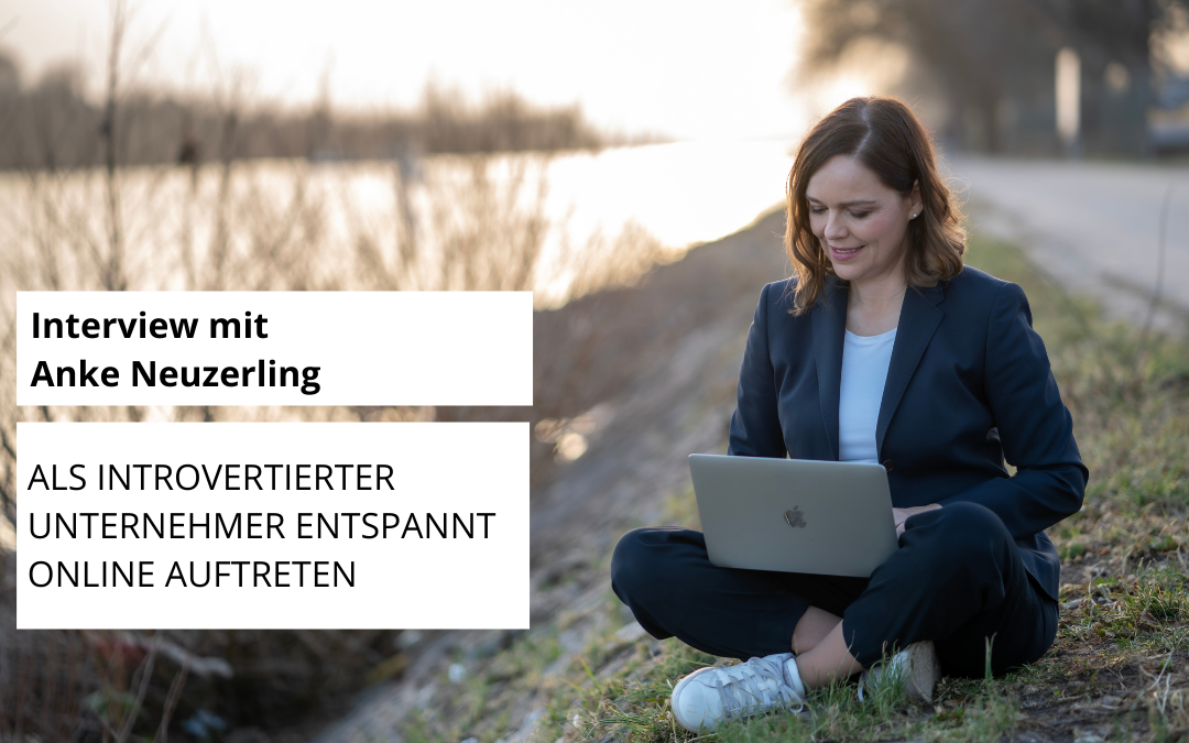 introveriert entspannt online auftreten Anke Neuzerling