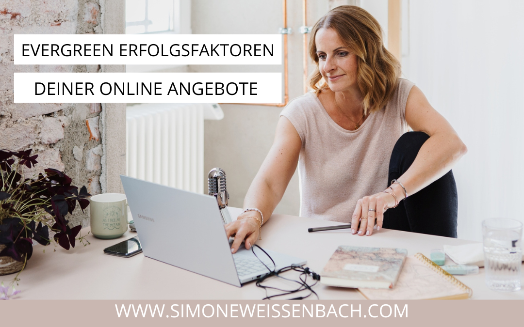 Kennst du die Erfolgsfaktoren deiner Evergreen Online Angebote?