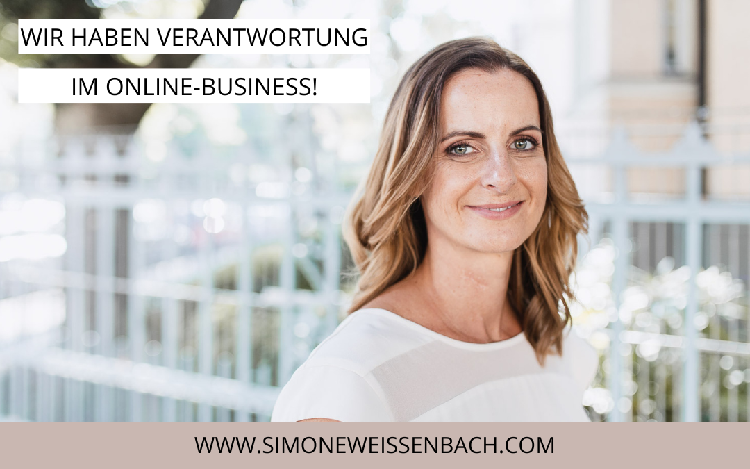 Wir haben Verantwortung im Online-Business!