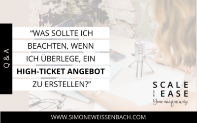 “Was sollte ich beachten, bevor ich ein High-Ticket Angebot erstelle?” | Q&A Special