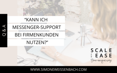 “KANN ICH MESSENGER SUPPORT AUCH FÜR FIRMENKUNDEN NUTZEN?” | Q&A Special