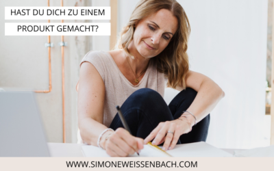 Hast du dich zu einem Produkt in deinem Online-Business gemacht?